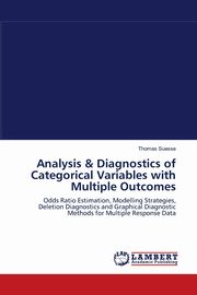 Analysis & Diagnostics of Categorical Variables with Multiple Outcomes, Suesse Thomas