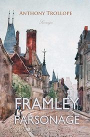 Framley Parsonage, Trollope Anthony