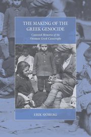 The Making of the Greek Genocide, Sjberg Erik