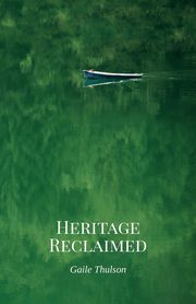 Heritage Reclaimed, Thulson Gaile