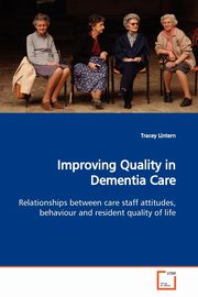 Improving Quality in Dementia Care, Lintern Tracey