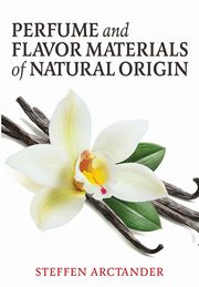 Perfume and Flavor Materials of Natural Origin, Arctander Steffen