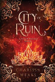 City of Ruin, Weaks Charissa