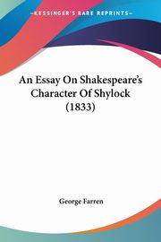 An Essay On Shakespeare's Character Of Shylock (1833), Farren George