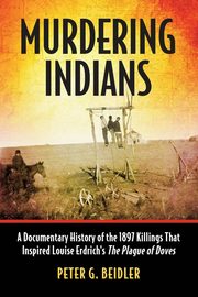 Murdering Indians, Beidler Peter G.