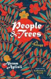 People and Trees, Aylisli Akram