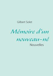 Mmoire d'un nouveau-n, Solet Gilbert