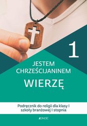 Jestem chrzecijaninem Wierz 1 Podrcznik do religii dla klas 1 szkoy branowej I stopnia, Nosek Bogusaw, Rokosz Kamilla