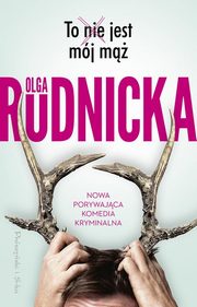 To nie jest mj m, Rudnicka Olga