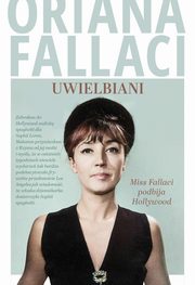 Uwielbiani. Miss Fallaci podbija Hollywood, Fallaci Oriana