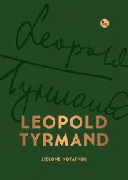 Zielone notatniki, Tyrmand Leopold