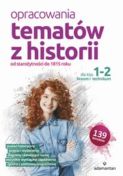 Opracowania tematw z historii dla klas 1-2 liceum i technikum, 