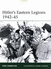 Hitler's Eastern Legions 1942-45, Thomas Nigel