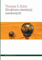 Struktura rewolucji naukowych, Kuhn Thomas