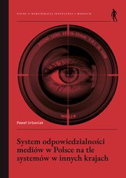 System odpowiedzialnoci mediw w Polsce na tle systemw w innych krajach, Urbaniak Pawe