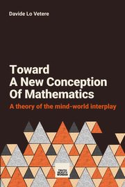 Toward A New Conception Of Mathematics, Lo Vetere Davide