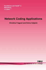 Network Coding Applications, Fragouli Christina