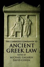 The Cambridge Companion to Ancient Greek Law, 