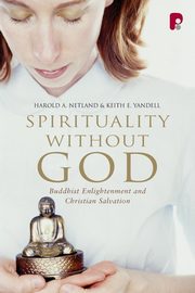 Spirituality Without God, Netland Harold