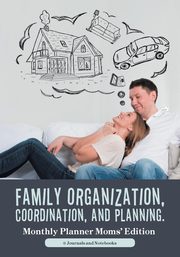 Family Organization, Coordination, and Planning. Monthly Planner Moms' Edition, @ Journals and Notebooks