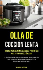 Olla De Coccin Lenta, Medina Amaro