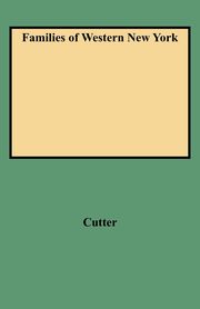 Families of Western New York, Cutter William Richard