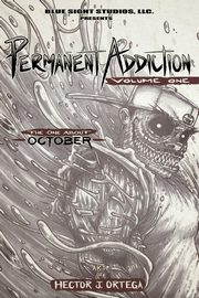 Permanent Addiction Volume One, 