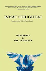 Obsession & Wild Pigeons, Chughtai Ismat