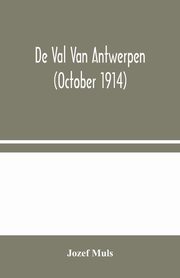 De Val Van Antwerpen (october 1914), Muls Jozef