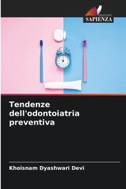 Tendenze dell'odontoiatria preventiva, Devi Khoisnam Dyashwari