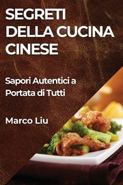 Segreti della Cucina Cinese, Liu Marco