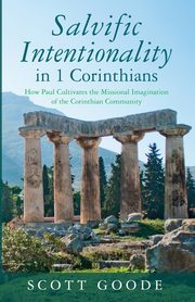 Salvific Intentionality in 1 Corinthians, Goode Scott