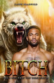 BITCH, Bradford Jason