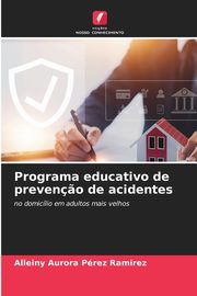 Programa educativo de preven?o de acidentes, Prez Ramirez Alleiny Aurora