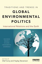 Traditions and Trends in Global Environmental Politics, 