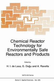 Chemical Reactor Technology for Environmentally Safe Reactors and Products, 