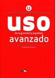 Uso de la gramatica espanola avanzado + klucz online, Castro Francisca