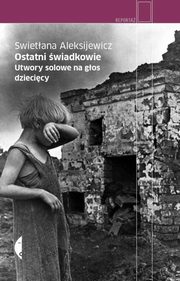 Ostatni wiadkowie, Aleksijewicz Swietana
