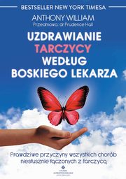 Uzdrawianie tarczycy wedug boskiego lekarza, William Anthony