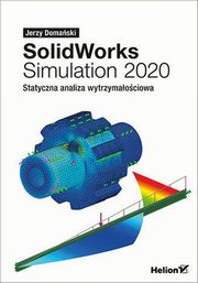ksiazka tytu: SolidWorks Simulation 2020 autor: Domaski Jerzy