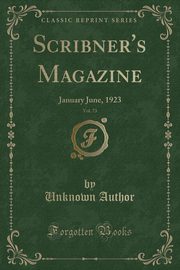 ksiazka tytu: Scribner's Magazine, Vol. 73 autor: Author Unknown