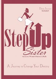 Step Up Sister, Freeman Ph.D. Algeania Warren