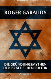 Die Grndungsmythen der israelischen Politik, Garaudy Roger