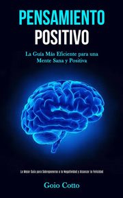 Pensamiento Positivo, Cotto Goio