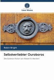 Selbstverliebter Ouroboros, Bright Robin