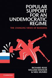Popular Support for an Undemocratic Regime, Rose Richard