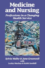 Medicine and Nursing, Walby Sylvia
