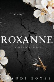 Roxanne, Boyes Shandi