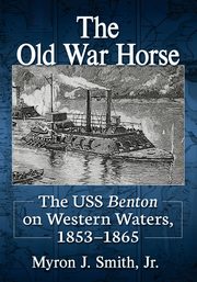 The Old War Horse, Smith Myron J.
