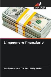 L'ingegnere finanziario, Lomba Lendjambi Paul-Wetcho